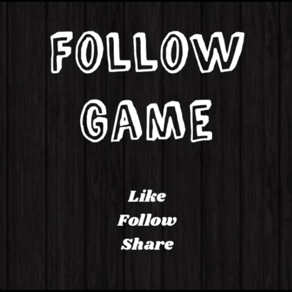FOLLOW GAME!!!!!    LIKE FOLLOW SHARE!!!! - Picture 1 of 1